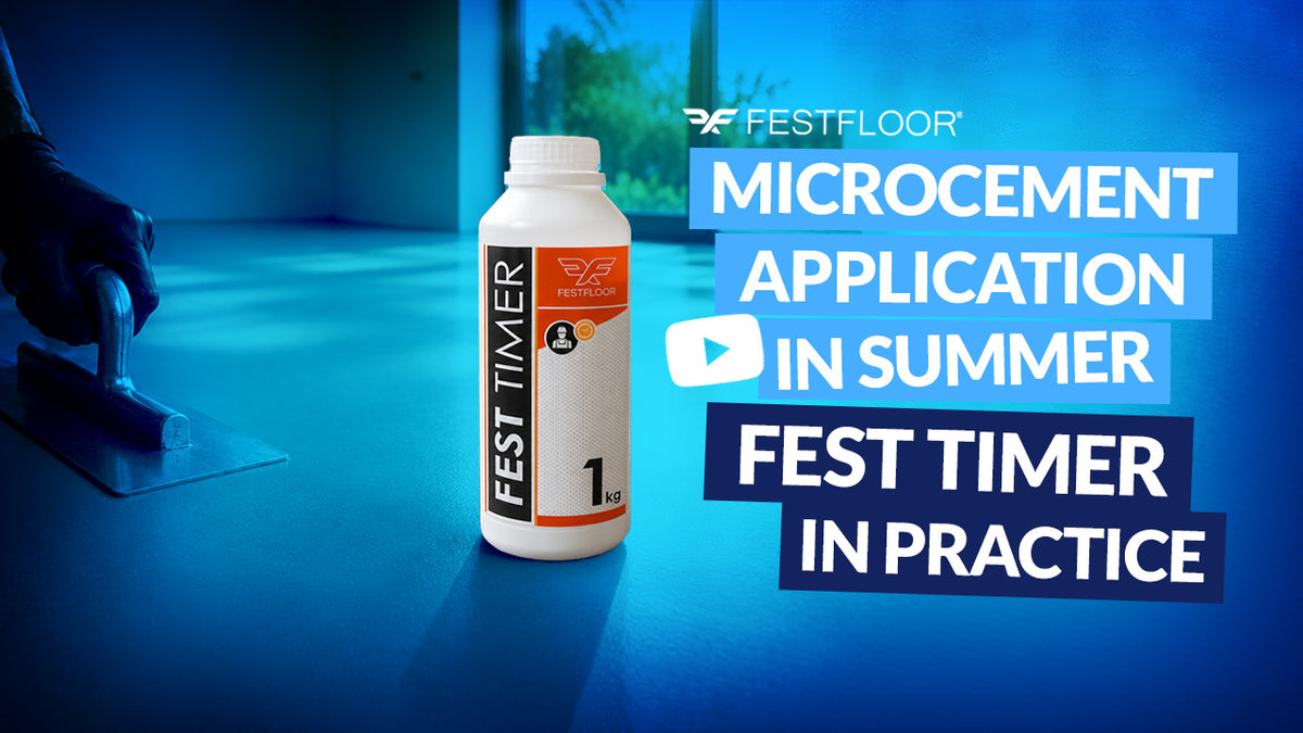 FEST Timer – usporivač vezivanja za mikrocement. Savršen za ljeto